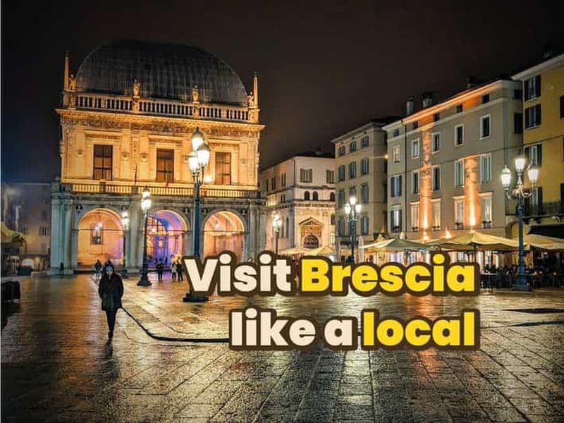Billet Brescia : Digital Guide made by a Local pour votre visite à pied