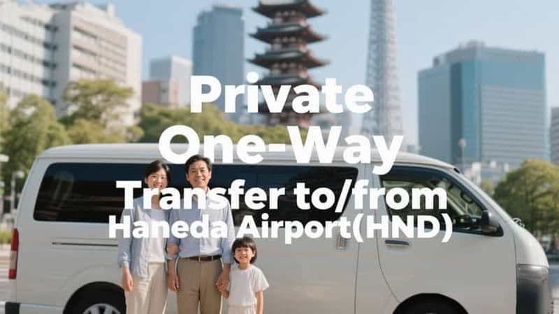 Tokyo : transfert privé aller simple depuis/vers l'aéroport de Haneda (HND)