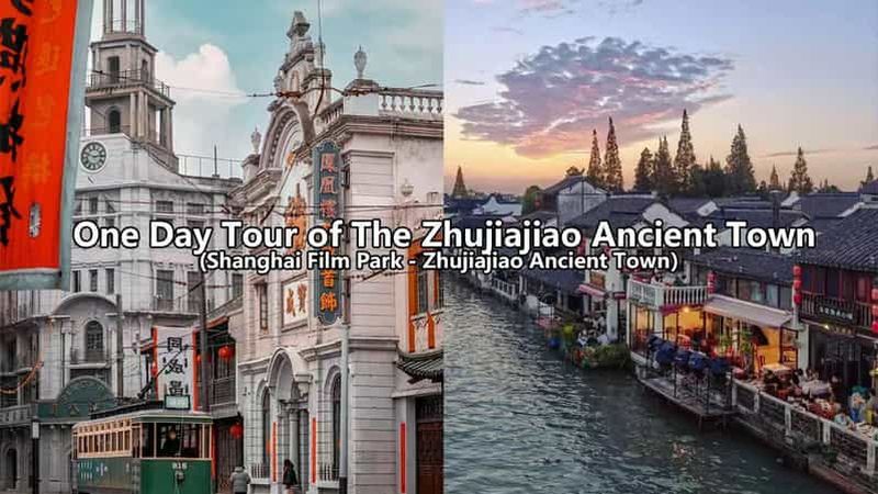 Billet Shanghai : visite de la vieille ville de Zhujiajiao et du parc cinématographique