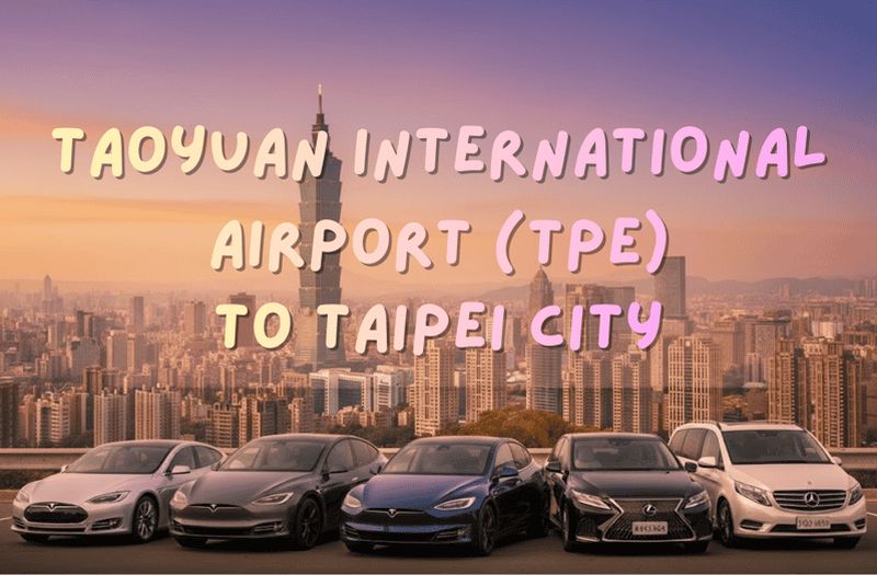 Billet Transfert privé de l'aéroport TPE à la ville de Taipei