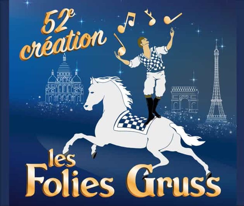 Billet Les Folies Gruss à Paris - le spectacle équestre incontournable