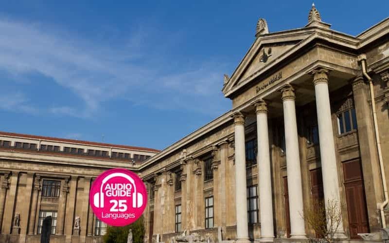 Billet Billet d'entrée aux musées archéologiques d'Istanbul et audioguide