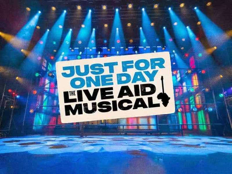 Londres : Just For One Day-The Live Aid Musical Theatre Ticket